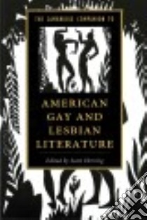 The Cambridge Companion to American Gay and Lesbian Literature libro in lingua di Herring Scott (EDT)