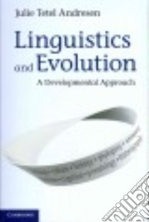 Linguistics and Evolution libro in lingua di Andresen Julie Tetel