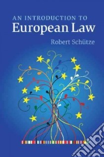 Introduction to European Law libro in lingua di Robert Schutze