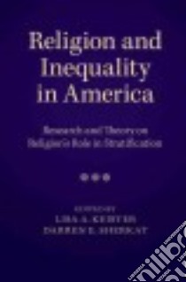Religion and Inequality in America libro in lingua di Keister Lisa A. (EDT), Sherkat Darren E. (EDT), Demerath N. J. III (FRW)
