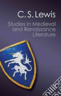 Studies in Medieval and Renaissance Literature libro in lingua di Lewis C. S., Walter Hooper (EDT)