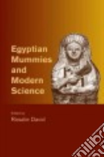 Egyptian Mummies and Modern Science libro in lingua di David Rosalie (EDT)