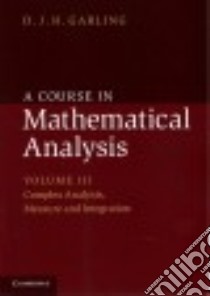 A Course in Mathematical Analysis libro in lingua di Garling D. J. H.
