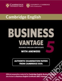 Cambridge English Business Certificate. Vantage 5 Student's Book with answers libro in lingua