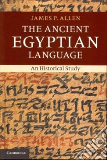 The Ancient Egyptian Language libro in lingua di Allen James P.