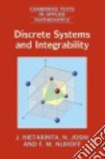 Discrete Systems and Integrability libro in lingua di Hietarinta J., Joshi N., Nijhoff F. W.