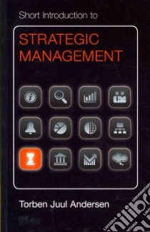 Short Introduction to Strategic Management libro in lingua di Andersen Torben Juul