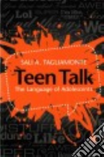 Teen Talk libro in lingua di Tagliamonte Sali A.