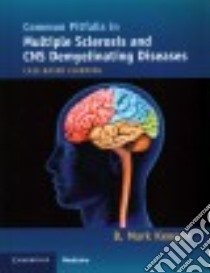 Common Pitfalls in Multiple Sclerosis and Cns Demyelinating Diseases libro in lingua di Keegan B. Mark