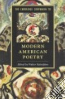 The Cambridge Companion to Modern American Poetry libro in lingua di Kalaidjian Walter (EDT)