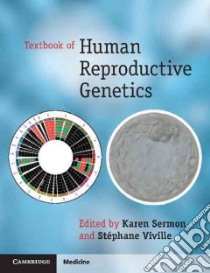 Textbook of Human Reproductive Genetics libro in lingua di Sermon Karen (EDT), Viville Stephane (EDT)