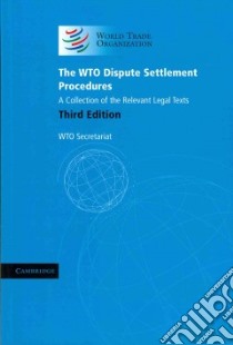 The WTO Dispute Settlement Procedures libro in lingua di World Trade Organization (COR)