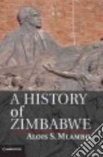 A History of Zimbabwe libro in lingua di Mlambo Alois S.