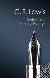 Selected Literary Essays libro in lingua di Lewis C. S., Walter Hooper (EDT)