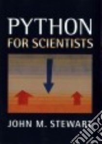 Python for Scientists libro in lingua di Stewart John M.