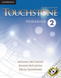 Touchstone Level 2 libro in lingua di McCarthy Michael, McCarten Jeanne, Sandiford Helen