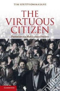 The Virtuous Citizen libro in lingua di Soutphommasane Tim