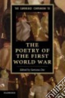 The Cambridge Companion to the Poetry of the First World War libro in lingua di Das Santanu (EDT)
