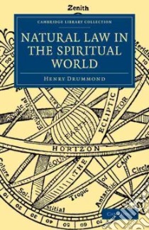 Natural Law in the Spiritual World libro in lingua di Drummond Henry