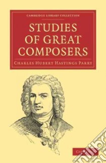 Studies of Great Composers libro in lingua di Parry Charles Hubert Hastings