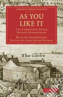 As You Like It libro in lingua di Shakespeare William, Quiller-Couch Arthur Thomas Sir (EDT), Wilson John Dover (EDT)