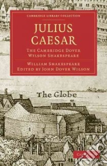 Julius Caesar libro in lingua di Shakespeare William, Wilson John Dover (EDT)