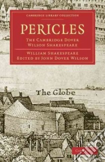 Pericles, Prince of Tyre libro in lingua di Shakespeare William, Wilson John Dover (EDT), Maxwell J. C. (EDT)