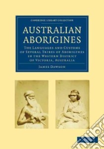 Australian Aborigines libro in lingua di Dawson James