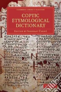Coptic Etymological Dictionary libro in lingua di Cerny Jaroslav