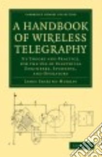 Handbook of Wireless Telegraphy libro in lingua di James Erskine-Murray