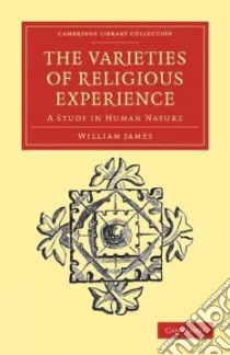 Varieties of Religious Experience libro in lingua di William James