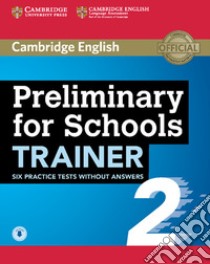 Preliminary for school trainer. Per le Scuole superiori. Vol. 2 libro in lingua di HASHEMI