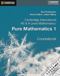 Cambridge International AS & A Level Mathematics: Pure Mathe libro in lingua di Sue Pemberton