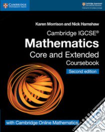 Cambridge IGCSE Mathematics core and extended coursebook. Per le Scuole superiori. Con espansione online. Con CD-ROM libro in lingua di Morrison Karen, Hamshaw Nick