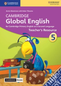 Cambridge global English. Stage 5. Teacher's resource book. Con espansione online libro in lingua