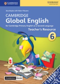 Cambridge global English. Stages 6. Teacher's resource book. Con espansione online libro in lingua