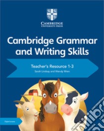 Cambridge Grammar and Writing Skills Teacher's Resource with libro in lingua di Sarah Lindsay