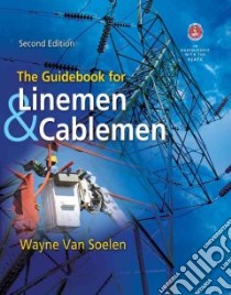 The Guidebook for Linemen and Cablemen libro in lingua di Van Soelen Wayne