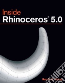 Inside Rhinoceros 5 libro in lingua di Cheng Ron K. C.