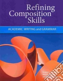 Refining Composition Skills libro in lingua di Smalley Regina L., Ruetten Mary K., Kozyrev Joann Rishel