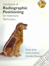 Handbook of Radiographic Positioning for Veterinary Technicians libro in lingua di Sirois Margi, Anthony Elaine, Mauragis Danielle
