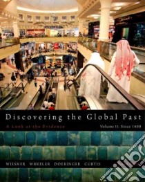 Discovering the Global Past libro in lingua di Wiesner Merry E., Wheeler WIlliam Bruce, Doeringer Franklin M., Curtis Kenneth R.