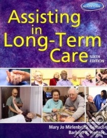 Assisting in Long-Term Care libro in lingua di Gerlach Mary Jo Mirlenbrink R.N., Hegner Barbara R. R.N.