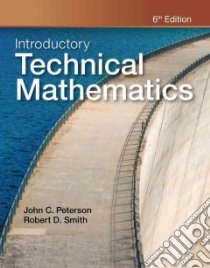 Introductory Technical Mathematics libro in lingua di Peterson John C., Smith Robert D.