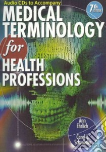 Medical Terminology for Health Professions libro in lingua di Ehrlich Ann, Schroeder Carol L.