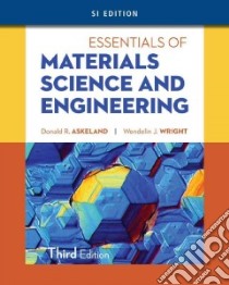 Essentials of Materials Science and Engineering libro in lingua di Askeland Donald R., Wright Wendelin J., Bhattacharya D. K. (CON)