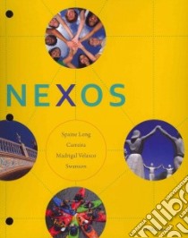 Nexos libro in lingua di Long Sheri Spaine, Carreira Maria, Velasco Sylvia Madrigal, Swanson Kristin