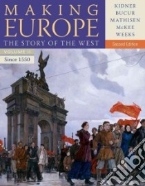 Making Europe libro in lingua di Kidner Frank L., Bucur Maria, Mathisen Ralph, McKee Sally, Weeks Theodore R.