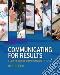 Communicating for Results libro in lingua di Hamilton Cheryl
