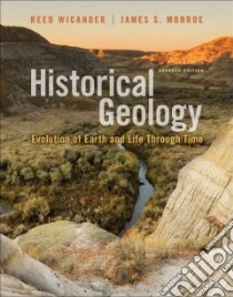 Historical Geology libro in lingua di Wicander Reed, Monroe James S.